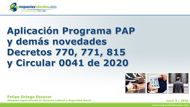 Aplicación Programa PAP y demás novedades Decretos 770, 771, 815 y Circular 0041 de 2020